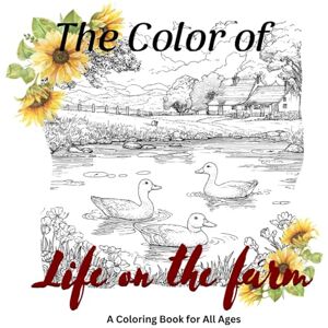USA, The Village The Color of Life on The Farm: A Coloring Book for All Ages USA, The Village The Color of Life on The Farm: A Coloring Book for All Ages