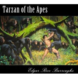 Burroughs, Edgar Rice Tarzan of the Apes (Large Print Edition) Burroughs, Edgar Rice Tarzan of the Apes (Large Print Edition)