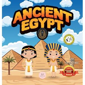 John, Samuel Ancient Egypt for Kids: Learn About Pyramids, Mummies, Pharaohs, Gods, and More! John, Samuel Ancient Egypt for Kids: Learn About Pyramids, Mummies, Pharaohs, Gods, and More!