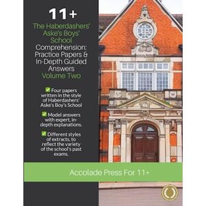 Press, Accolade 11+ Comprehension, The Haberdashers' Aske's Boys' School: Practice Papers & In-Depth Guided Answers: Volume 2 (Accolade On 11 Plus) Press, Accolade 11+ Comprehension, The Haberdashers' Aske's Boys' School: Practice Papers & In-Depth Guided Answers: Volume 2 (Accolade On 11 Plus)