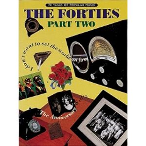 Various 70 Years of Popular Music: The Fourties Part Two (Piano, Voice and Guitar) (100 Years of Popular Music) Various 70 Years of Popular Music: The Fourties Part Two (Piano, Voice and Guitar) (100 Years of Popular Music)