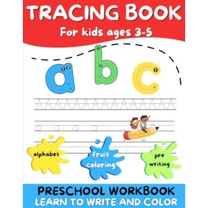 Bradi, Emma Tracing Books for Kids Ages 3-5: Preschool Workbook, Learn to Write and Color. Practice for Kids with Pen Control, Line Tracing, Letters, Fruits and More! Bradi, Emma Tracing Books for Kids Ages 3-5: Preschool Workbook, Learn to Write and Color. Practice for Kids with Pen Control, Line Tracing, Letters, Fruits and More!