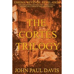 Davis, John Paul The Cortés Trilogy: Enigma Revenge Revelation Davis, John Paul The Cortés Trilogy: Enigma Revenge Revelation