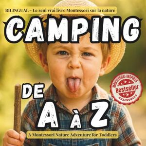 Publishing, BoonHouse Camping de A à Z Bilingual Edition: French/English Camping Alphabet Baby's first ABC in the Wild (Montessori-inspired) Real Photos (The Alphabet ABC Series) Publishing, BoonHouse Camping de A à Z Bilingual Edition: French/English Camping Alphabet Baby's first ABC in the Wild (Montessori-inspired) Real Photos (The Alphabet ABC Series)