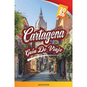 WYNTER, AVA GUÍA DE VIAJE CARTAGENA 2026: Ciudad amurallada, playas caribeñas, islas del Rosario, comida callejera y encanto colonial WYNTER, AVA GUÍA DE VIAJE CARTAGENA 2026: Ciudad amurallada, playas caribeñas, islas del Rosario, comida callejera y encanto colonial