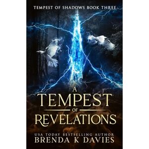Davies, Brenda K. A Tempest of Revelations (Tempest of Shadows Book 3) Davies, Brenda K. A Tempest of Revelations (Tempest of Shadows Book 3)