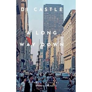 Silvestri, Paul A Long Way Down: 2 (Di Castle Case Files) Silvestri, Paul A Long Way Down: 2 (Di Castle Case Files)