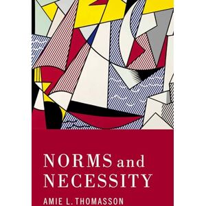 Oxford University Press Norms and Necessity Oxford University Press Norms and Necessity