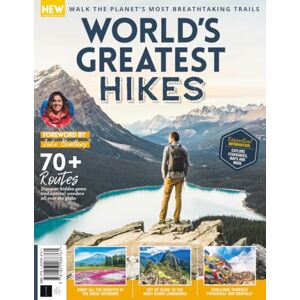 Future Publishing Ltd World's Greatest Hikes: Walk the planet's most breathtaking trails Future Publishing Ltd World's Greatest Hikes: Walk the planet's most breathtaking trails