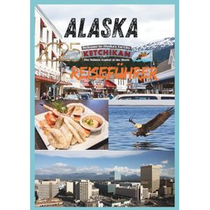 Levi's ALASKA REISEFÜHRER 2025: Ihr ultimativer Begleiter zur Erkundung der letzten Grenze. Levi's ALASKA REISEFÜHRER 2025: Ihr ultimativer Begleiter zur Erkundung der letzten Grenze.