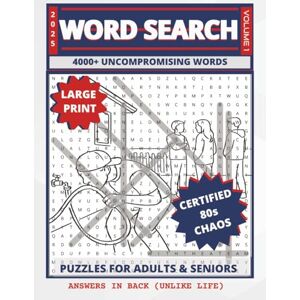 Williams, Sean Large Print 1980s Word Search Puzzle Book – 100+ Retro Puzzles for Adults and Seniors: Includes 80s Music, Slang & TV – A Big, Relaxing Puzzle Book ... Drank from Hoses and Survived Busy Signals Williams, Sean Large Print 1980s Word Search Puzzle Book – 100+ Retro Puzzles for Adults and Seniors: Includes 80s Music, Slang & TV – A Big, Relaxing Puzzle Book ... Drank from Hoses and Survived Busy Signals