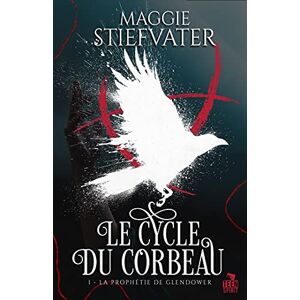 Stiefvater, Maggie La Prophétie de Glendower: Le cycle du corbeau, T1 Stiefvater, Maggie La Prophétie de Glendower: Le cycle du corbeau, T1