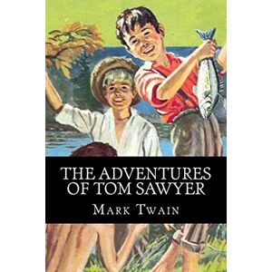 Twain, Mark The Adventures of Tom Sawyer Twain, Mark The Adventures of Tom Sawyer