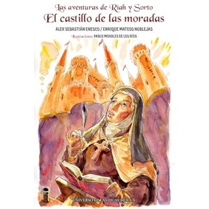 Sebastián Enesco, Alex El castillo de las moradas: Las aventuras de Rïah y Sorto (Universo de Las Ligas de la Ñ) Sebastián Enesco, Alex El castillo de las moradas: Las aventuras de Rïah y Sorto (Universo de Las Ligas de la Ñ)