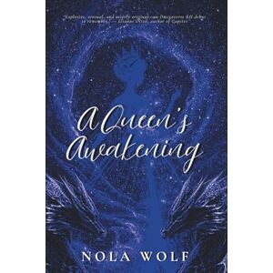 Wolf, Nola A Queen's Awakening: A Why Choose Omegaverse Romance (Blue Pages Edition) (The Awakening Duology) Wolf, Nola A Queen's Awakening: A Why Choose Omegaverse Romance (Blue Pages Edition) (The Awakening Duology)