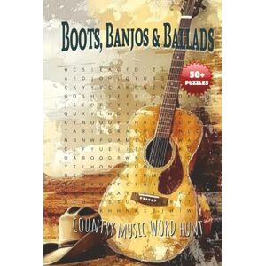 Word Searches, JT's Boots, Banjos & Ballads Country Music Word Hunt: Explore Country Hits with This Fun and Relaxing Word Search Puzzle Book for All Ages Word Searches, JT's Boots, Banjos & Ballads Country Music Word Hunt: Explore Country Hits with This Fun and Relaxing Word Search Puzzle Book for All Ages