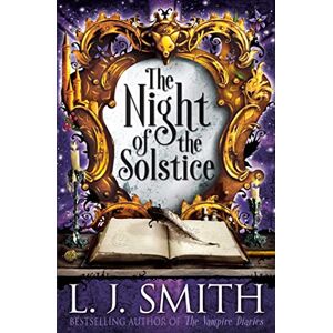 Smith, L.J. Night of the Solstice: Volume 1 Smith, L.J. Night of the Solstice: Volume 1