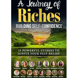 Spender, John R Building Self-Confidence: A Journey of Riches: 40 Spender, John R Building Self-Confidence: A Journey of Riches: 40