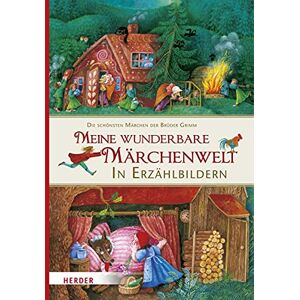 Grimm, Jacob Meine wunderbare Märchenwelt in Erzählbildern: Die schönsten Märchen der Brüder Grimm Grimm, Jacob Meine wunderbare Märchenwelt in Erzählbildern: Die schönsten Märchen der Brüder Grimm