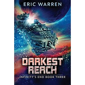 Warren, Eric Darkest Reach: 3 (Infinity's End) Warren, Eric Darkest Reach: 3 (Infinity's End)
