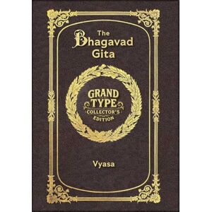 Vyasa Large Print The Bhagavad Gita Grand Type Collector's Edition Matte Hardcover with Dust Jacket Vyasa Large Print The Bhagavad Gita Grand Type Collector's Edition Matte Hardcover with Dust Jacket