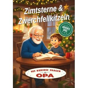 Falkenau, Nora Zimtsterne & Zwerchfellkitzeln für Opa: Advents-Aktivitätenbuch für Opa 101 kuriose Fragen für eine spannende Adventszeit und ein unvergessliches ... 2025 (Zimtsterne und Zwerchfellkitzeln) Falkenau, Nora Zimtsterne & Zwerchfellkitzeln für Opa: Advents-Aktivitätenbuch für Opa 101 kuriose Fragen für eine spannende Adventszeit und ein unvergessliches ... 2025 (Zimtsterne und Zwerchfellkitzeln)