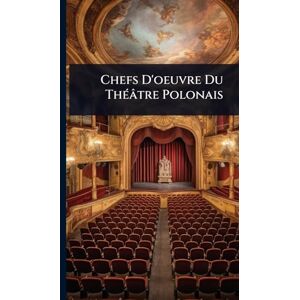 Anonymous Chefs D'oeuvre Du ThÃ(c)âtre Polonais Anonymous Chefs D'oeuvre Du ThÃ(c)âtre Polonais