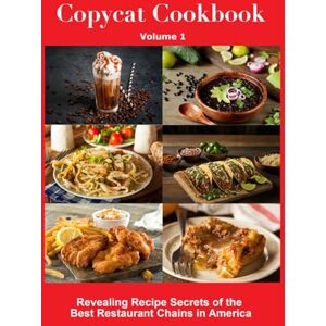 Lang, Lara Copycat Cookbook: Revealing Recipe Secrets of the Best Restaurant Chains in America (Copycat Cookbooks) Lang, Lara Copycat Cookbook: Revealing Recipe Secrets of the Best Restaurant Chains in America (Copycat Cookbooks)