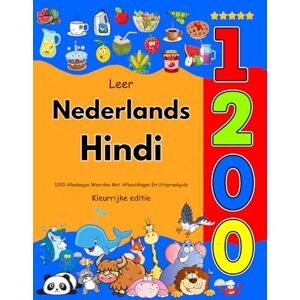Veenbrink, Joosje Leer Nederlands Hindi: 1200 Alledaagse Woorden Met Afbeeldingen En Uitspraakgids: Kleurrijke editie Veenbrink, Joosje Leer Nederlands Hindi: 1200 Alledaagse Woorden Met Afbeeldingen En Uitspraakgids: Kleurrijke editie