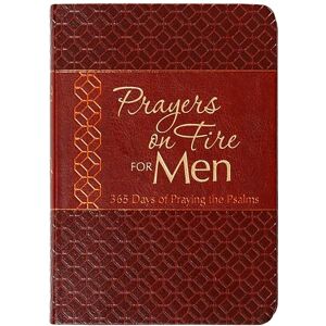 Simmons, Brian Prayers on Fire for Men: 365 Days of Praying the Psalms Simmons, Brian Prayers on Fire for Men: 365 Days of Praying the Psalms
