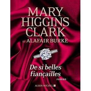 Higgins Clark, Mary De si belles fiançailles Higgins Clark, Mary De si belles fiançailles