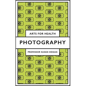 Hogan, Professor Susan Photography (Arts for Health) Hogan, Professor Susan Photography (Arts for Health)