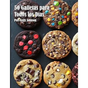 Johnson, Kelly 50 Galletas para Todos los Días Johnson, Kelly 50 Galletas para Todos los Días