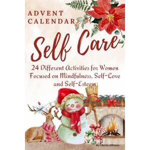 Alfonzo, Gloria Self Care Advent Calendar 2024: 24 Different Activities focused on Mindfulness, Self Love, Self-esteem/ Christmas Gift/ Cute colorful interior design/ Xmas Gifts/ Beauty Journal Holiday/ Undated Alfonzo, Gloria Self Care Advent Calendar 2024: 24 Different Activities focused on Mindfulness, Self Love, Self-esteem/ Christmas Gift/ Cute colorful interior design/ Xmas Gifts/ Beauty Journal Holiday/ Undated