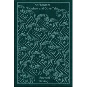 Kipling, Rudyard THE PHANTOM 'RICKSHAW AND OTHER GHOST STORIES: illutrated Kipling, Rudyard THE PHANTOM 'RICKSHAW AND OTHER GHOST STORIES: illutrated