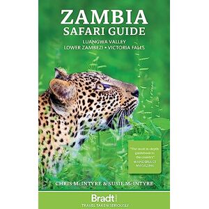 Chris McIntyre Zambia Safari Guide: Luangwa Valley, Lower Zambezi, Victoria Falls (Bradt Travel Guides) Chris McIntyre Zambia Safari Guide: Luangwa Valley, Lower Zambezi, Victoria Falls (Bradt Travel Guides)
