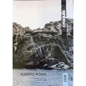 EL CROQUIS, Publicación de Arquitectura, Construcción y Diseño, S.L. El Croquis 227 Alberto Ponis The best-kept secret: El secreto mejor guardado / The best-kept secret EL CROQUIS, Publicación de Arquitectura, Construcción y Diseño, S.L. El Croquis 227 Alberto Ponis The best-kept secret: El secreto mejor guardado / The best-kept secret