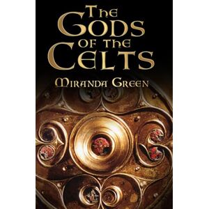 Green, Miranda Aldhouse The Gods of the Celts Green, Miranda Aldhouse The Gods of the Celts