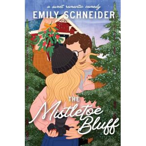 Schneider, Emily The Mistletoe Bluff Schneider, Emily The Mistletoe Bluff