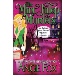 Fox, Angie The Mint Julep Murders (Southern Ghost Hunter Mysteries) Fox, Angie The Mint Julep Murders (Southern Ghost Hunter Mysteries)