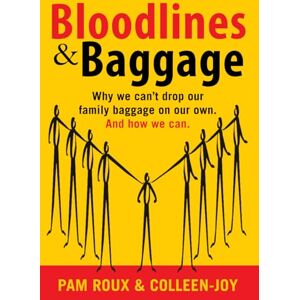 Page, Colleen-Joy Bloodlines and Baggage: Why we can't drop our family baggage on our own and how we can. Page, Colleen-Joy Bloodlines and Baggage: Why we can't drop our family baggage on our own and how we can.