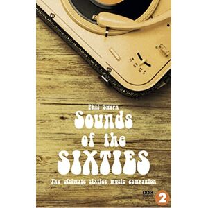 Swern, Phil Sounds of the Sixties: The ultimate Sixties music companion. BBC Radio 2 Swern, Phil Sounds of the Sixties: The ultimate Sixties music companion. BBC Radio 2