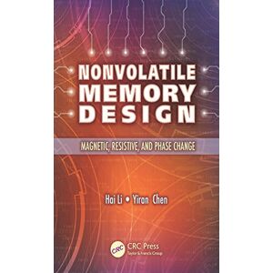 CRC Press Nonvolatile Memory Design: Magnetic, Resistive, and Phase Change CRC Press Nonvolatile Memory Design: Magnetic, Resistive, and Phase Change