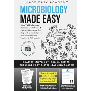 Academy, Made Easy Microbiology Made Easy: High-Yield Infectious Diseases Study Guide & Practice Workbook: Test Prep with Quick Reference for College Nursing, Medical & ... PANCE, COMLEX) (Made Easy Academy Series) Academy, Made Easy Microbiology Made Easy: High-Yield Infectious Diseases Study Guide & Practice Workbook: Test Prep with Quick Reference for College Nursing, Medical & ... PANCE, COMLEX) (Made Easy Academy Series)