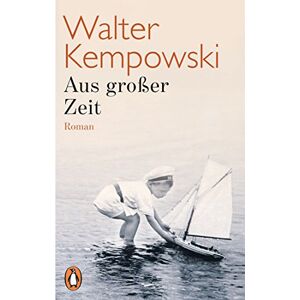 Kempowski, Walter Aus grosser Zeit: Roman Kempowski, Walter Aus grosser Zeit: Roman