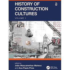 History of Construction Cultures Volume 1: Proceedings of the 7th International Congress on Construction History (7ICCH 2021), July 12-16, 2021, Lisbon, Portugal History of Construction Cultures Volume 1: Proceedings of the 7th International Congress on Construction History (7ICCH 2021), July 12-16, 2021, Lisbon, Portugal