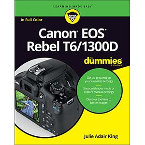 King, Julie Adair Canon EOS Rebel T6/1300D For Dummies (For Dummies (Lifestyle)) King, Julie Adair Canon EOS Rebel T6/1300D For Dummies (For Dummies (Lifestyle))