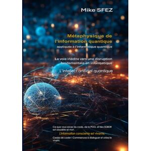 SFEZ, Mike La Métaphysique de l'information quantique SFEZ, Mike La Métaphysique de l'information quantique