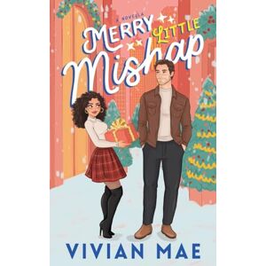 Mae, Vivian Merry Little Mishap: Spicy holiday rom com with forced proximity/age gap Mae, Vivian Merry Little Mishap: Spicy holiday rom com with forced proximity/age gap