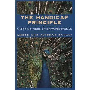 Zahavi, Amotz The Handicap Principle: A Missing Piece of Darwin's Puzzle Zahavi, Amotz The Handicap Principle: A Missing Piece of Darwin's Puzzle